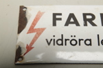 Emaljskylt- "Farligt vidröra ledning", 1900-tal 
