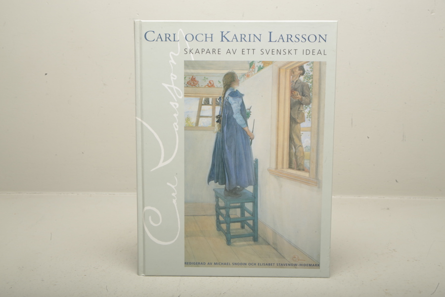 Bok, "Carl & Karin Larsson- Skapare av ett svenskt ideal"