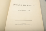 Bok- "Svensk Hembygd & Hälsingegårdar", Tryckt: 1938